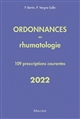 Ordonnances en rhumatologie : 109 prescriptions courantes