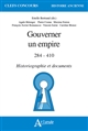 Gouverner un empire : 284-410 : historiographie et documents
