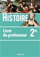 Histoire, 2de : livre du professeur