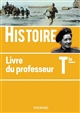 Histoire, Tle : Livre du professeur