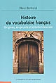 Histoire du vocabulaire français : origines, emprunts et création lexicale