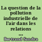 La question de la pollution industrielle de l'air dans les relations entre l'Union européenne et les PECO