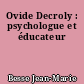 Ovide Decroly : psychologue et éducateur