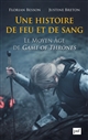 Une histoire de feu et de sang : le Moyen Âge de Game of Thrones