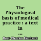 The Physiological basis of medical practice : a text in applied physiology
