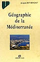 Géographie de la Méditerranée : du mythe unitaire à l'espace fragmenté