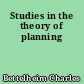 Studies in the theory of planning