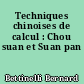 Techniques chinoises de calcul : Chou suan et Suan pan