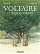 Voltaire : le culte de l'ironie : librement inspiré de faits réels