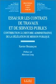 Essai sur les contrats de travaux et de services publics : contribution à l'histoire administrative de la délégation de mission publique