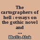 The cartographers of hell : essays on the gothic novel and the social history of England