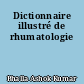 Dictionnaire illustré de rhumatologie