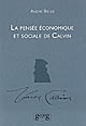 La pensée économique et sociale de Calvin