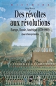 Des révoltes aux révolutions : Europe, Russie, Amérique (1770-1802) : essai d'interprétation