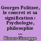 Georges Politzer, le concret et sa signification : Psychologie, philosophie et politique