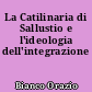 La Catilinaria di Sallustio e l'ideologia dell'integrazione