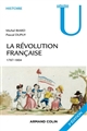 La Révolution française : Dynamique et ruptures. 1787-1804