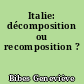 Italie: décomposition ou recomposition ?