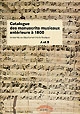 Catalogue des manuscrits musicaux antérieurs à 1800 conservés au département de la Musique : A et B