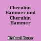 Cherubin Hammer und Cherubin Hammer