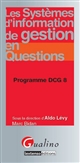 Les systèmes d'information de gestion en questions : programme DCG 8