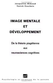 Image mentale et développement : de la théorie piagétienne aux neurosciences cognitives