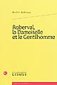 Roberval, la Damoiselle et le Gentilhomme : les Robinsons de Terre-Neuve