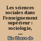 Les sciences sociales dans l'enseignement supérieur : sociologie, psychologie sociale et anthropologie culturelle