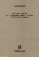 Collectorium in IV [i.e. quattuor] libros sententiarum Guillelmi Occam