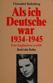 Als ich Deutsche war 1934-1945 : eine Engländerin erzählt