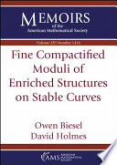 Fine compactified moduli of enriched structures on stable curves