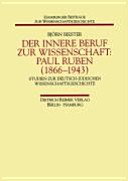Der innere Beruf zur Wissenschaft : Paul Ruben (1866-1943) : Studien zur deutsch-jüdischen Wissenschaftsgeschichte