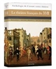 Le théâtre français du XVIIe siècle : histoire, textes choisis, mises en scène