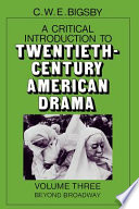 A Critical introduction to twentieth-century American drama : 3 : Beyond Broadway