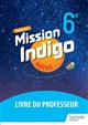 Mission indigo : maths 6e : livre du professeur