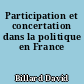 Participation et concertation dans la politique en France