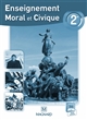 Enseignement moral et civique : 2de : Livre du professeur