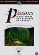Les poissons d'eau douce des rivières de France : identification, inventaire et répartition des 83 espèces