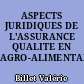ASPECTS JURIDIQUES DE L'ASSURANCE QUALITE EN AGRO-ALIMENTAIRE