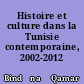 Histoire et culture dans la Tunisie contemporaine, 2002-2012