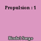 Propulsion : 1