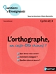 L'orthographe, un casse-tête chinois ? : Cycles 2/3