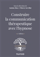 Construire la communication thérapeutique avec l'hypnose