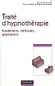 Traité d'hypnothérapie : fondements, méthodes, applications