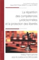 La répartition des compétences juridictionnelles et la protection des libertés : [actes du colloque des 17 et 18 janvier 2019