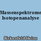 Massenspektrometrische Isotopenanalyse