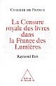 La censure royale des livres dans la France des Lumières