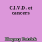 C.I.V.D. et cancers
