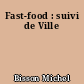 Fast-food : suivi de Ville
