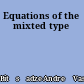 Equations of the mixted type